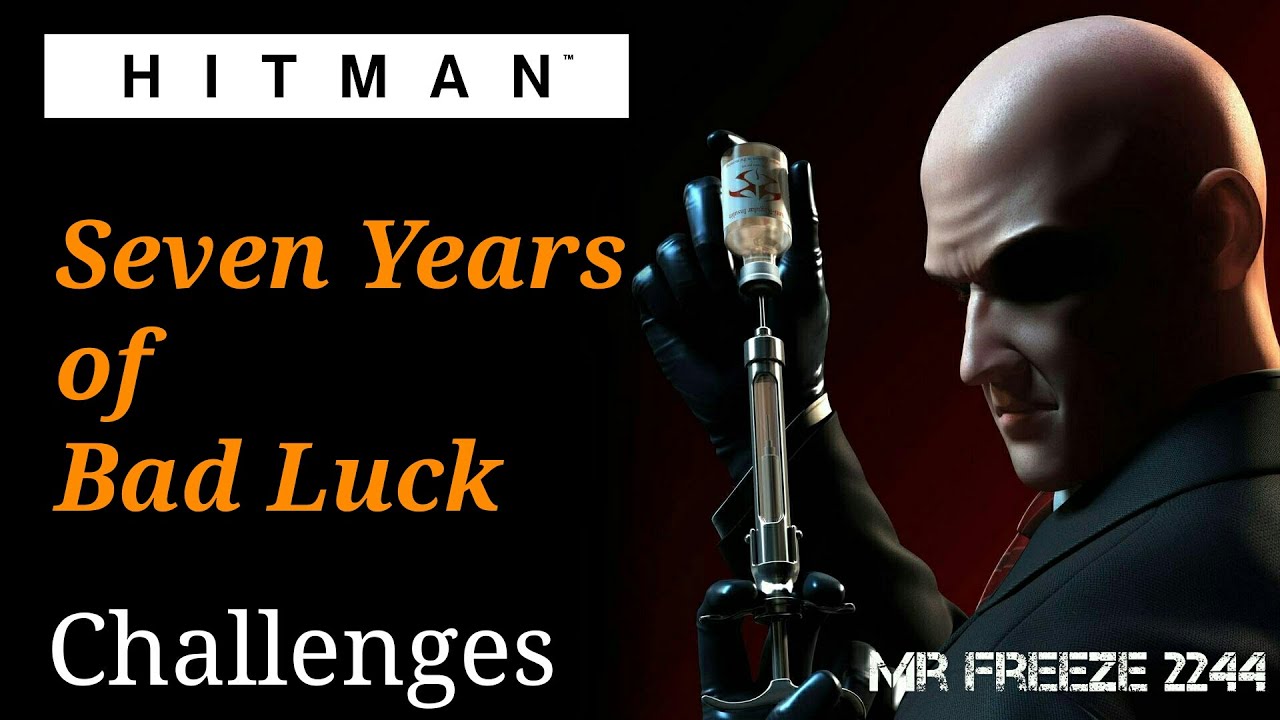 HITMAN - Seven Years of Bad Luck - Challenge