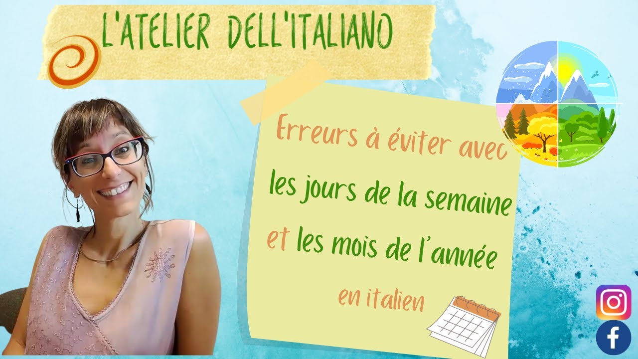 Vocabulaire & prononciation: erreurs à éviter avec jours de la semaine et mois de l'année en italien