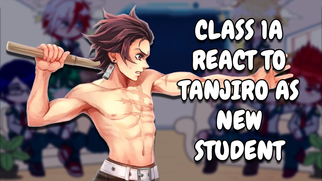 Class 1A React To Tanjiro As New Student // MHA // Demon Slayer // Gacha Club