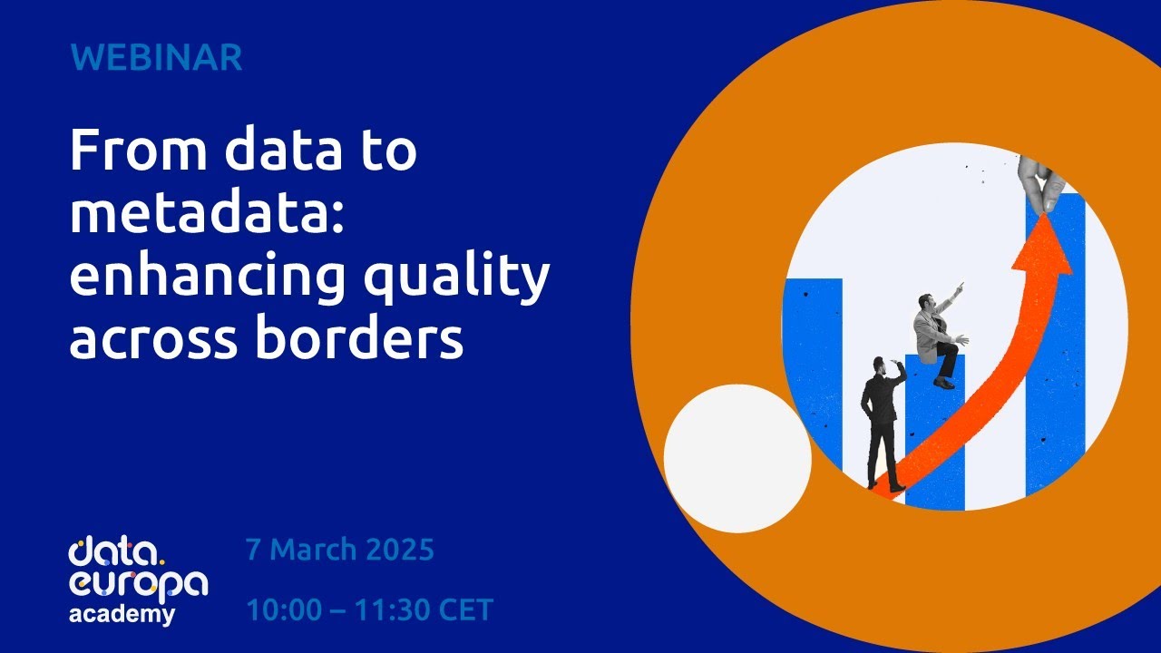 'From data to metadata: enhancing quality across borders' data.europa academy