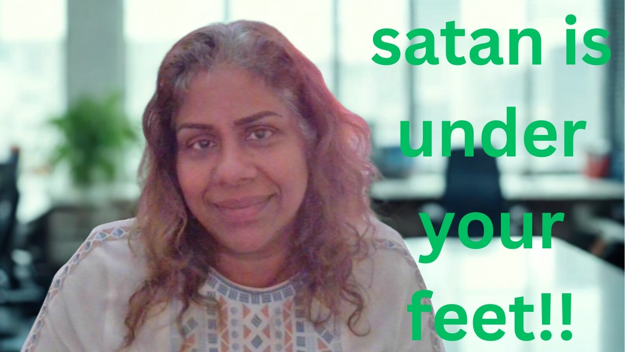 satan is under your feet!! By Sister Celestina +973 33035387