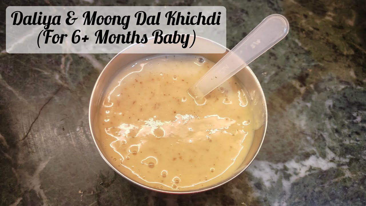Daliya & Moong Dal Khichdi For 6+ Months Baby | दलिया और मूंग दाल की खिचड़ी | Baby Recipes#babyfood 