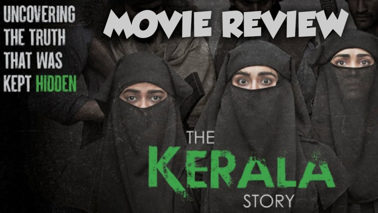 The Kerala Story Review | सही स्टोरी की माँ बहन कर दी | बकवास एक्टिंग, डायरेक्शन, स्क्रीनप्ले  1/5*