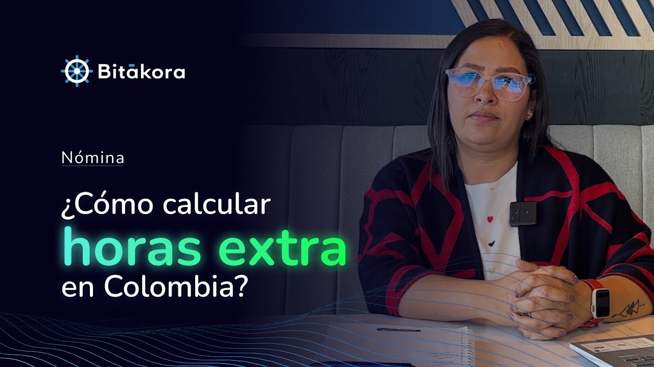 &iquest;C&oacute;mo calcular las horas extras en Colombia?