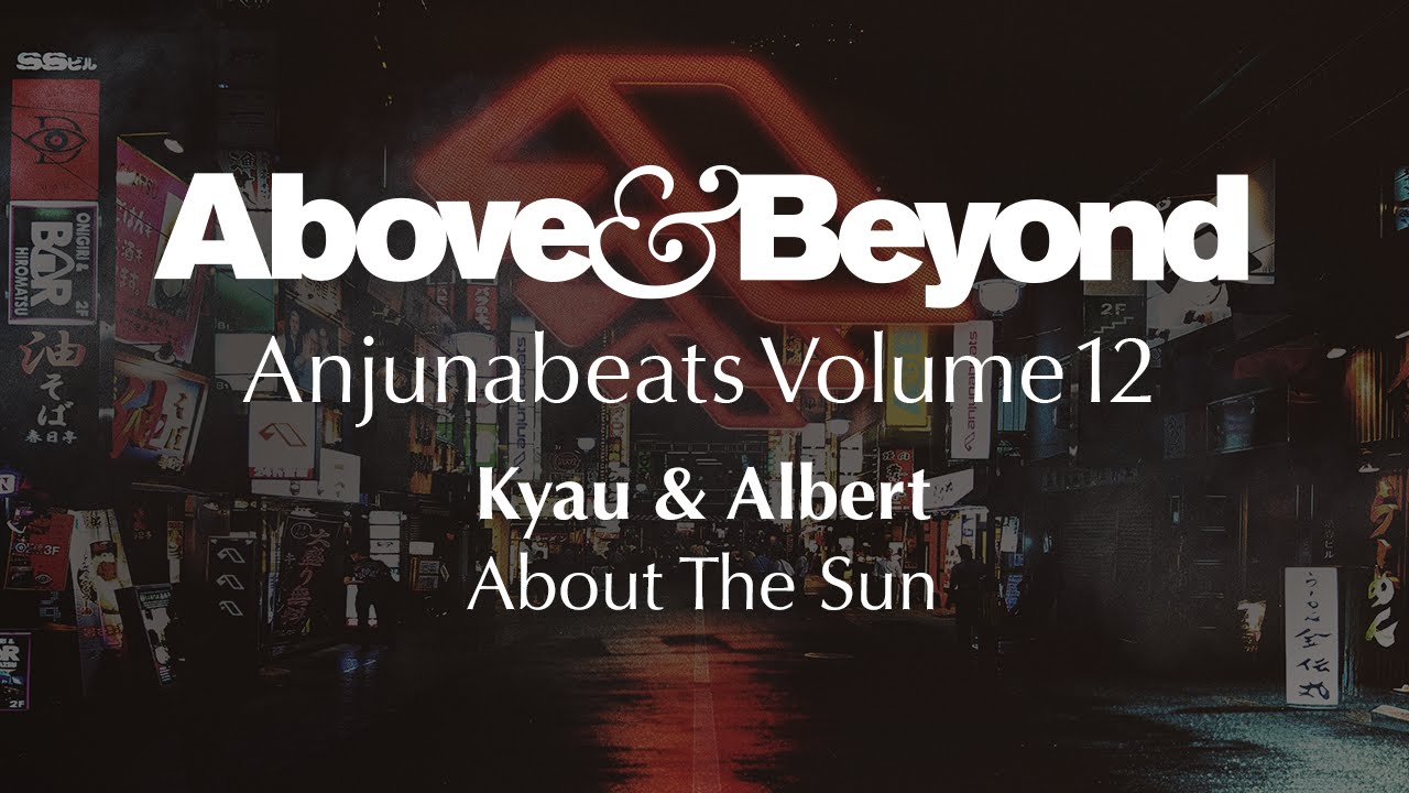 Kyau & Albert - About The Sun