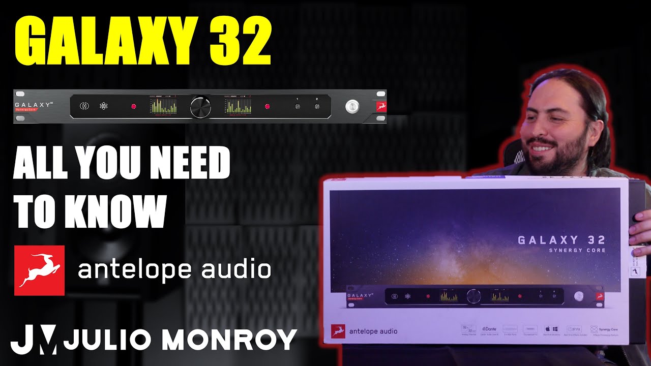 Galaxy 32 by Antelope Audio: Everything You Need to Know -  Julio Monroy
