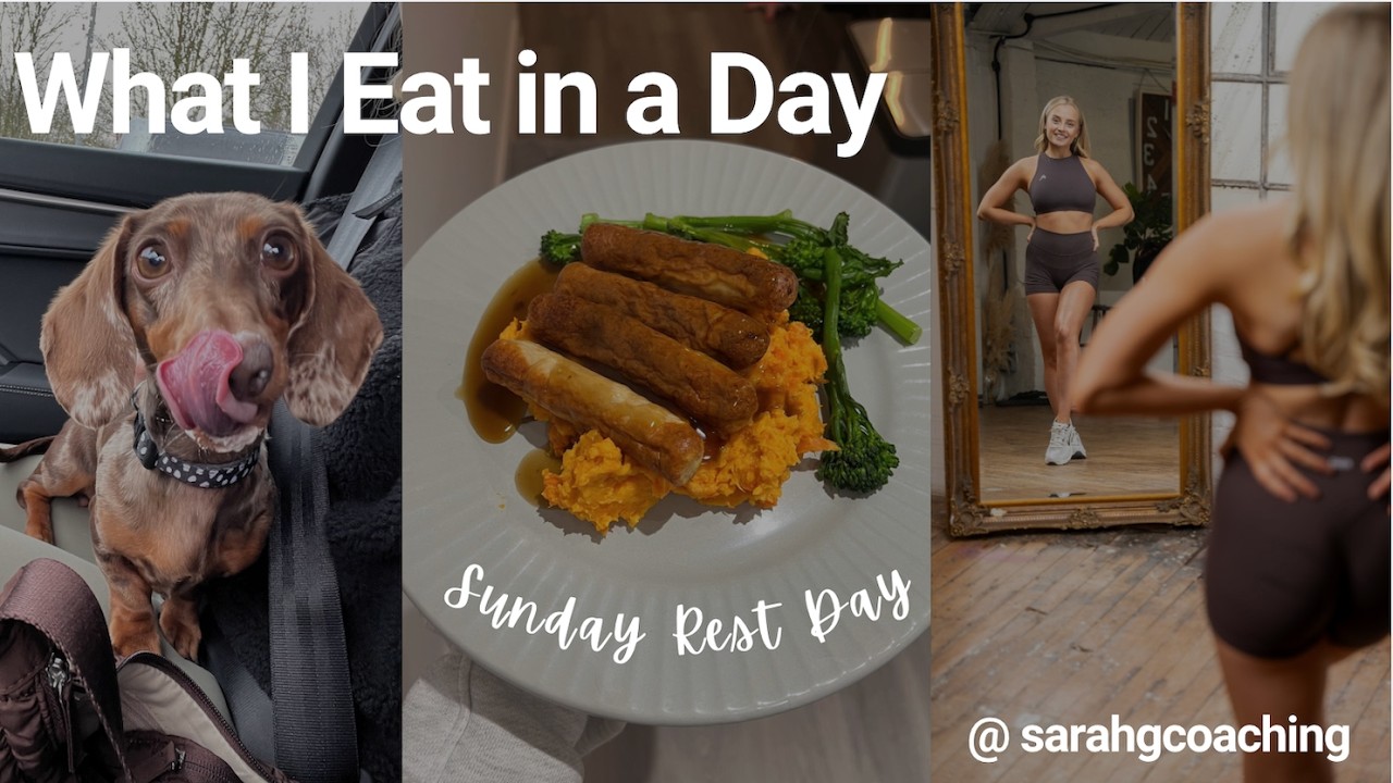 What I Eat in a Day | A Balanced Sunday Rest Day