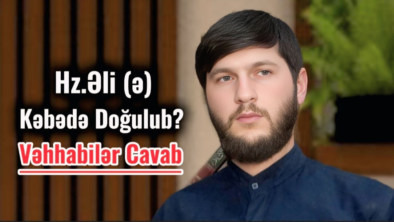 Hz.Əli (ə) Kəbədə Doğulub? Vəhhabilərə Cavab.