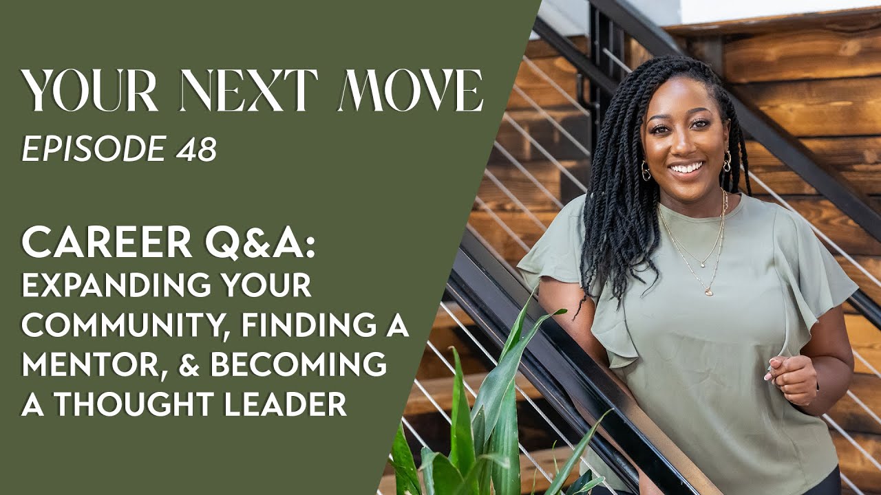 YNM EP 48: Career Q&A: Expanding Your Community. Finding a Mentor and Becoming a Thought Leader