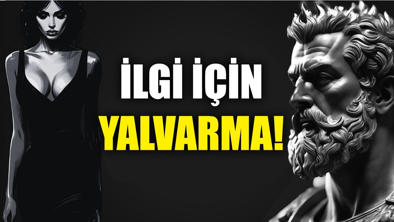 BUNLARI UYGULAYIN, SİZE &Ouml;NCELİK VERECEKLER:9 G&uuml;&ccedil;l&uuml; Psikolojik Strateji | Stoa Felsefesi - Stoacı yol