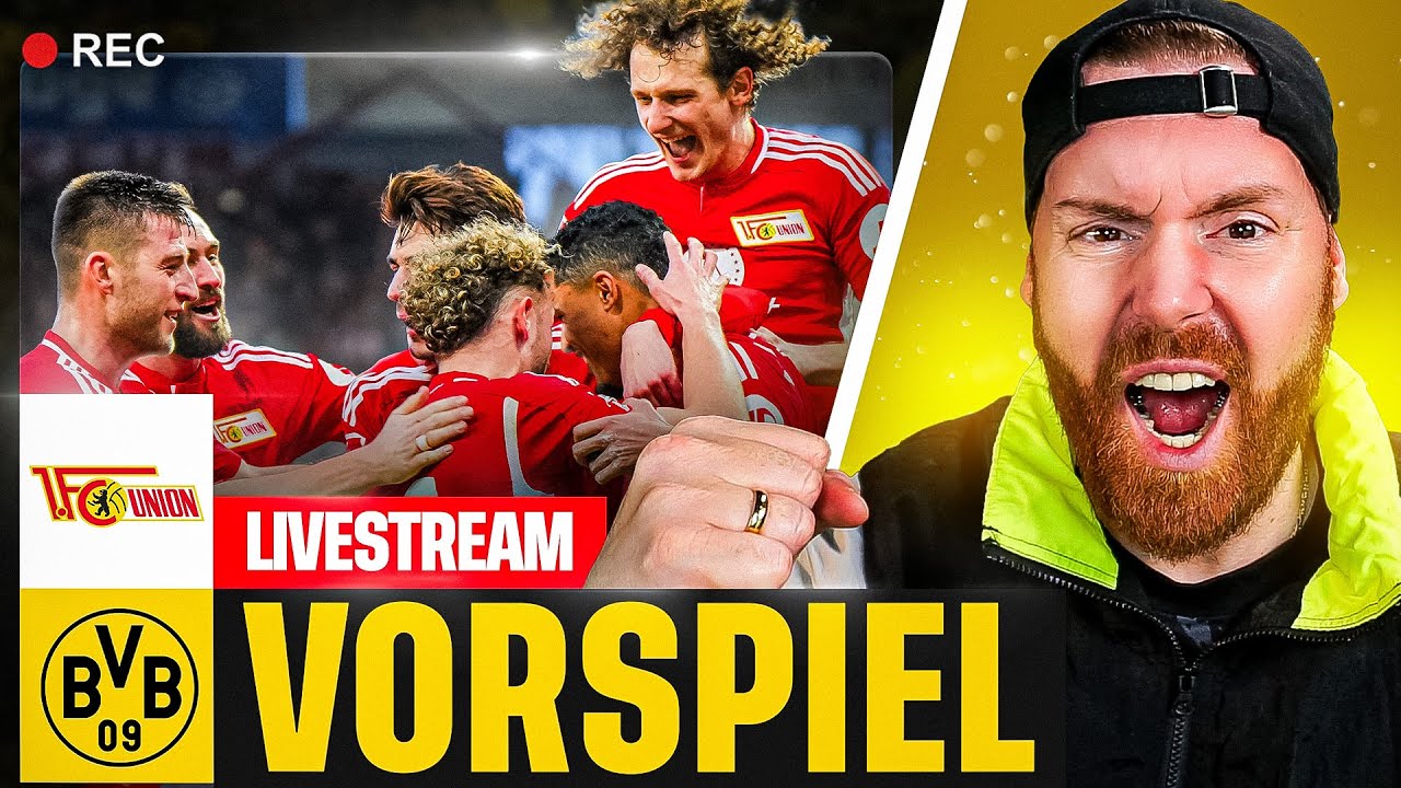 VORSPIEL | Union Berlin – BVB 🔥 Alte Försterei, PK-Reaktionen & Bundesliga-Talk