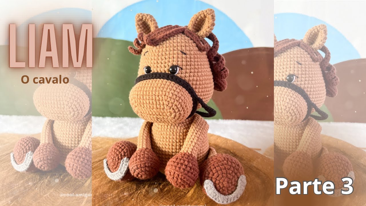 AMIGURUMI CAVALO LIAM *passo a passo* PARTE 3