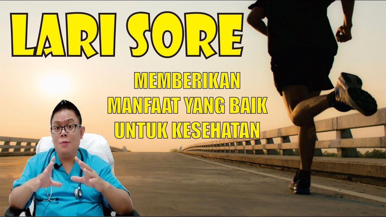 MANFAAT LARI SORE UNTUK KESEHATAN