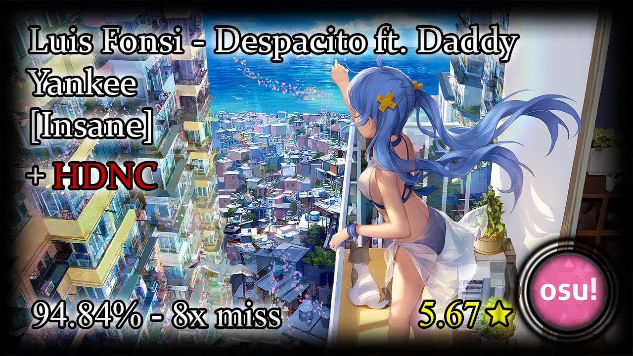 osu! | Luis Fonsi - Despacito ft. Daddy Yankee [Insane] +HDNC 94.84% 8✘