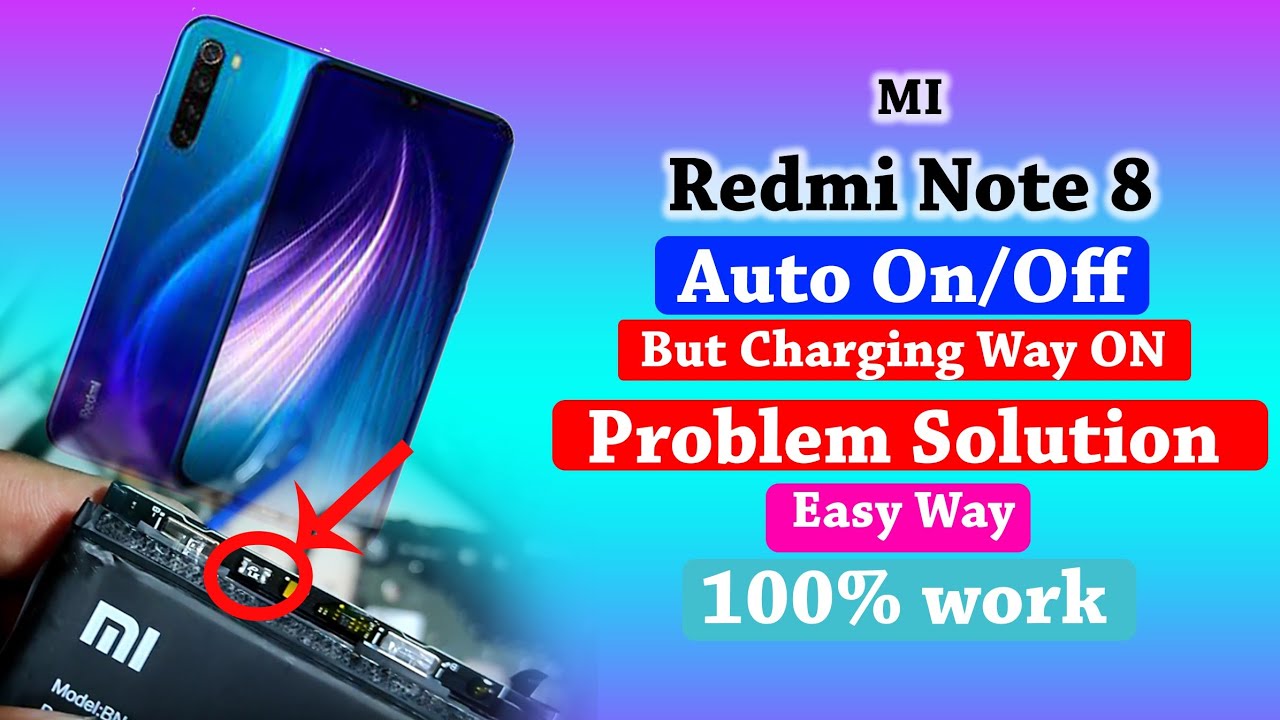 Redmi Note 8 Auto On/Off Problem || Only Charging Ways on Problem Solution