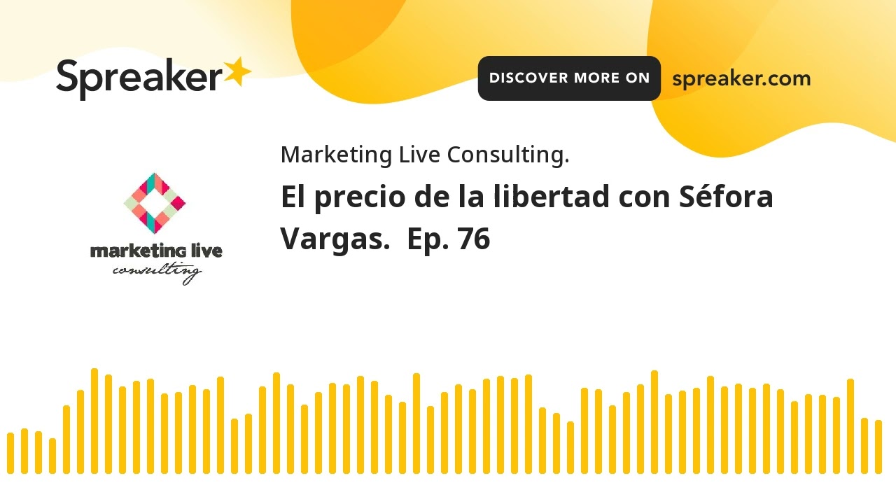 El precio de la libertad con Séfora Vargas.  Ep. 76