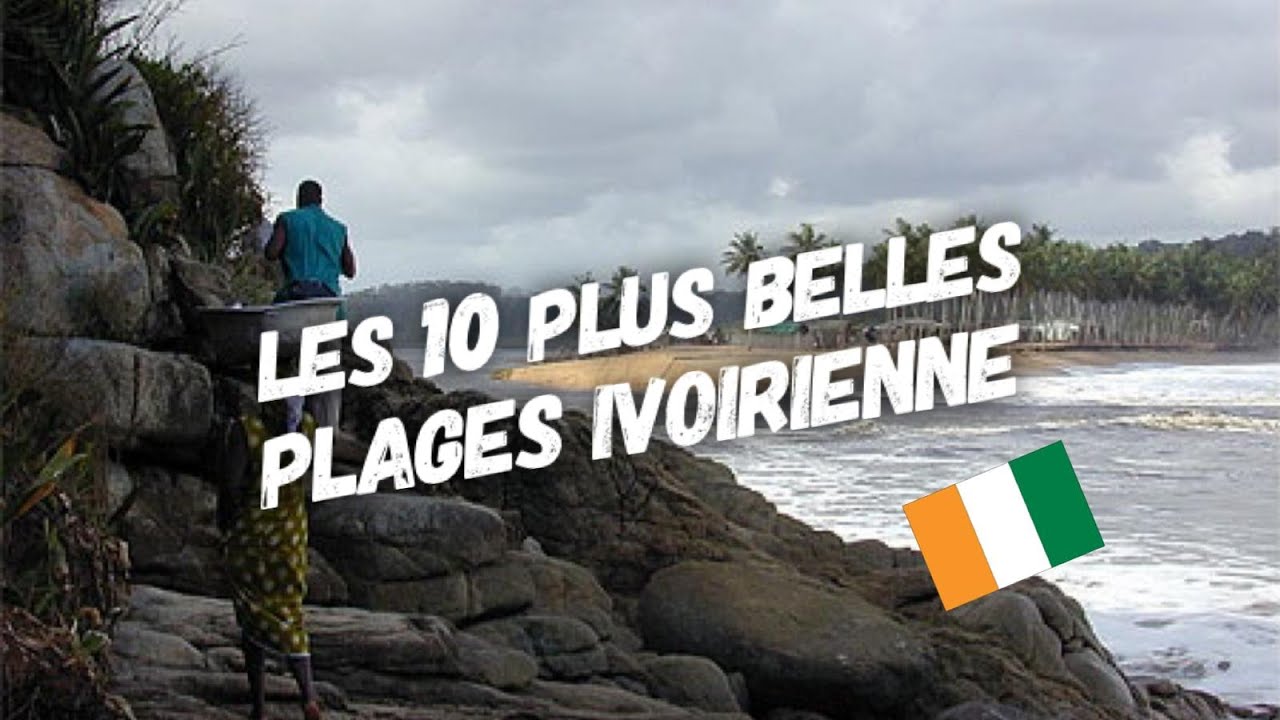 LES PLUS BELLES PLAGES DE COTE D'IVOIRE