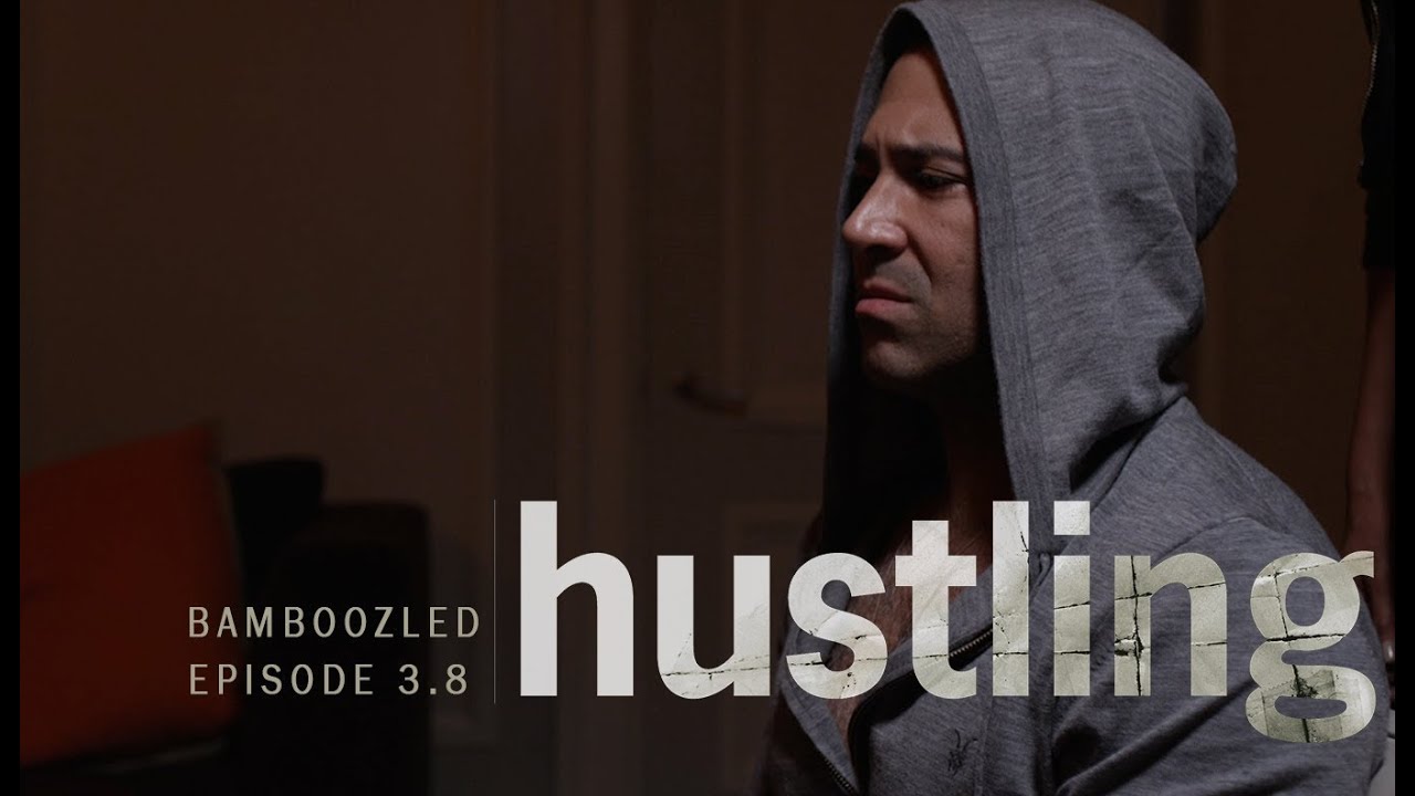 СЕРИЯ HUSTLING: EP 3.8, &laquo;ОБМАНУТЫЕ&raquo;