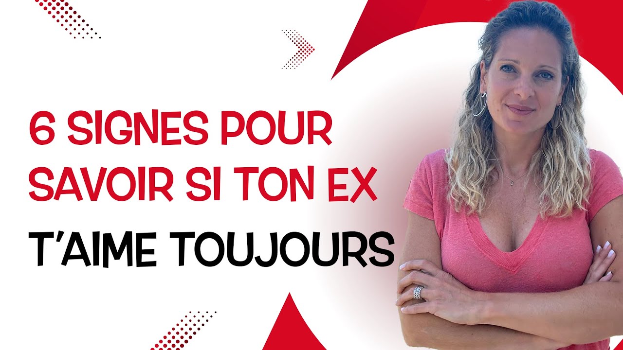 Pourquoi ton ex T'AIME TOUJOURS aime toujours  ?