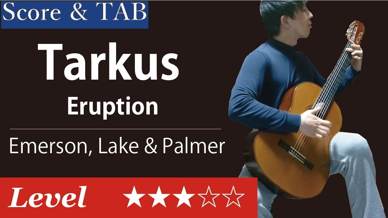 Tarkus - Eruption [Emerson, Lake & Palmer] Fingerstyle Guitar Cover【Score & TAB】