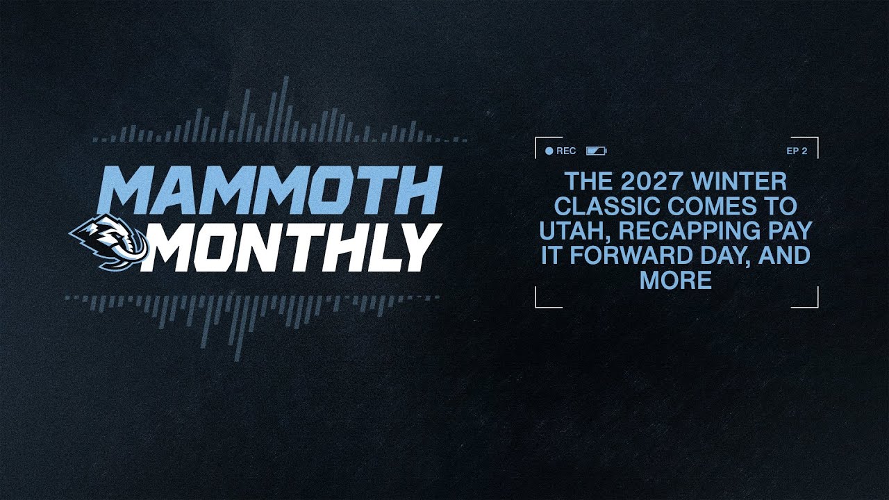 Mammoth Monthly | Ep. 2: The 2027 Winter Classic Comes to Utah, Pay It Forward Day, Midseason Recap