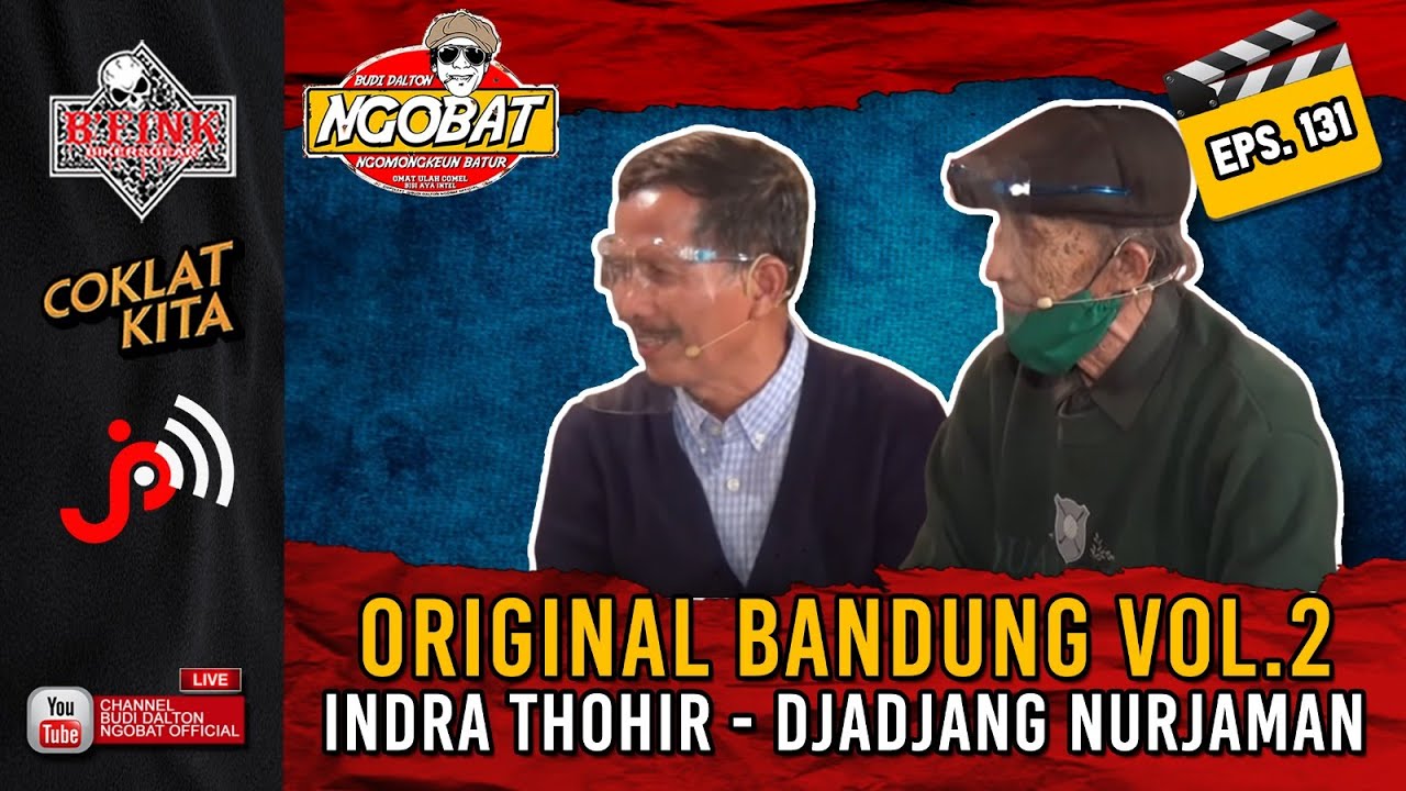 [LIVE] NGOBAT #131 - NGOMONGKEUN ORIGINAL BANDUNG VOL. 2 | INDRA THOHIR & DJAJANG NURJAMAN