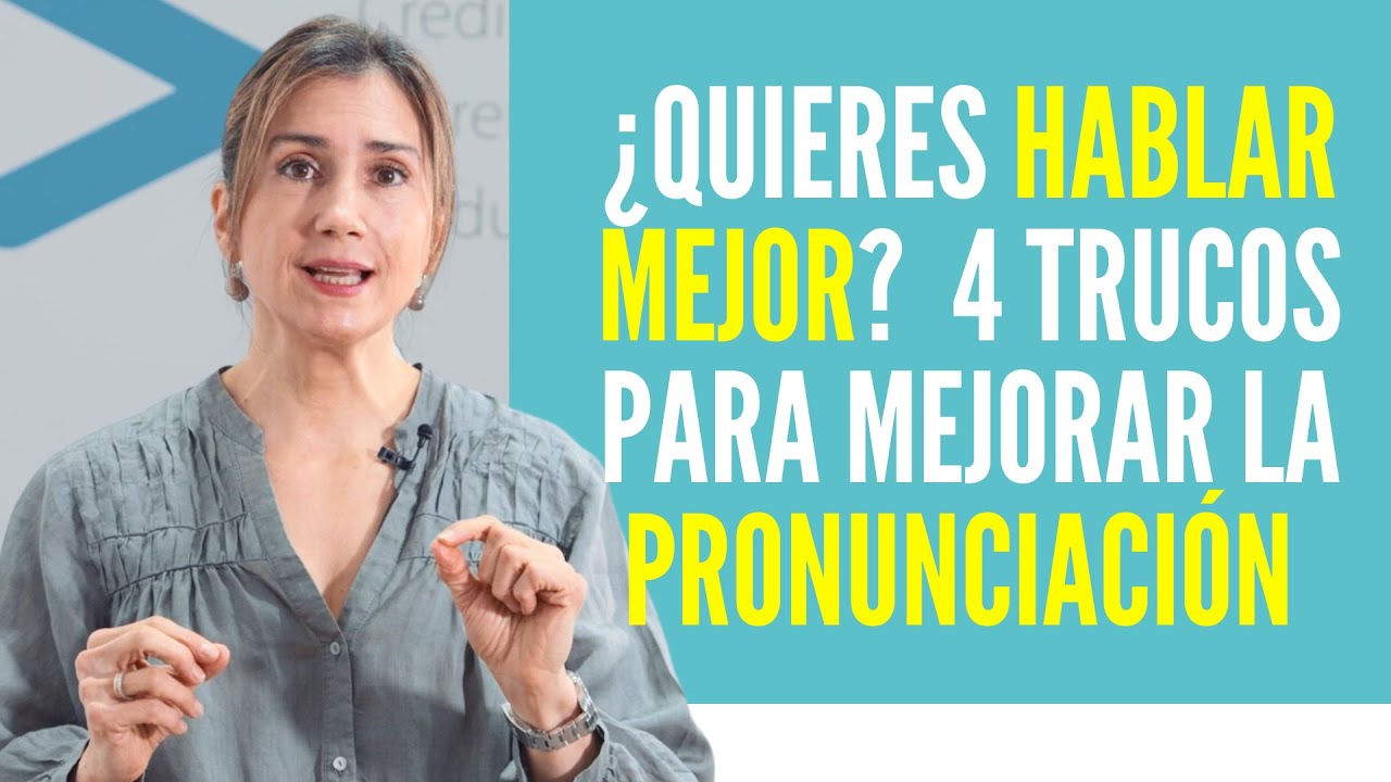 ¿Quieres HABLAR MEJOR? 🎯 4 trucos para mejorar la PRONUNCIACIÓN 🗣️ [+ Ejercicios]