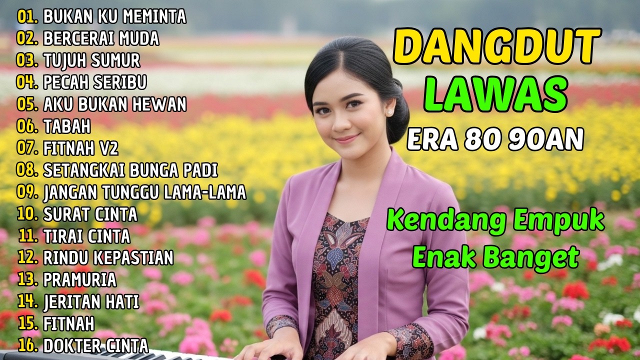 Dangdut Nostalgia Full Album 80 90an Lagu Jadul Hits Terbaik Kenangan Indah Sepanjang Masa