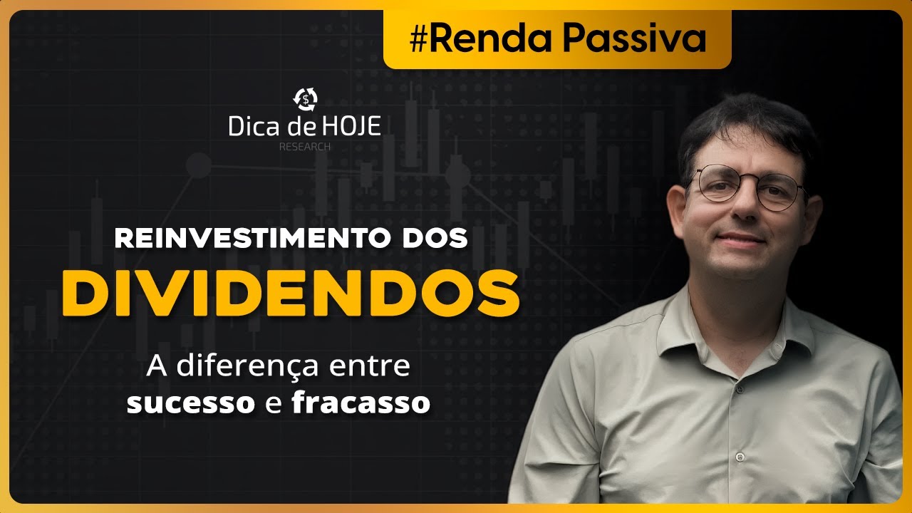 Reinvestimento dos Dividendos. A Diferença entre SUCESSO e FRACASSO.