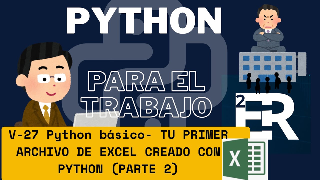 V-27 PYTHON BÁSICO - CONVERTIR DATAFRAMES A ARCHIVOS DE EXCEL PARTE FINAL