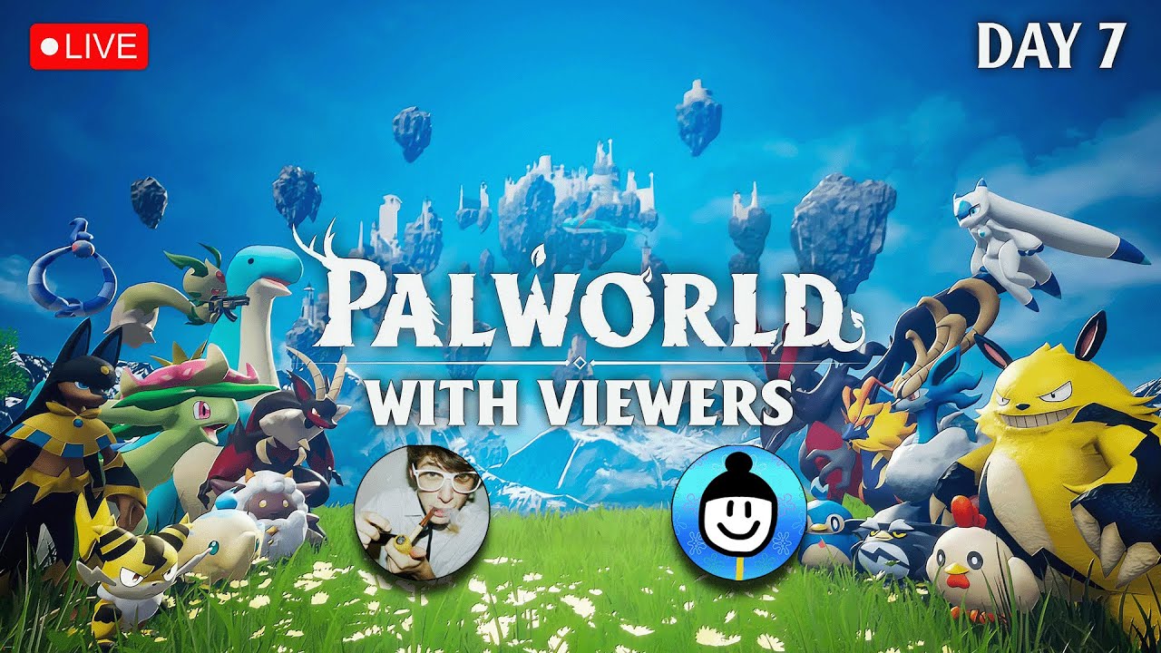 ☀️ DAY 7 ☀️ Palworld Server w/ Viewers