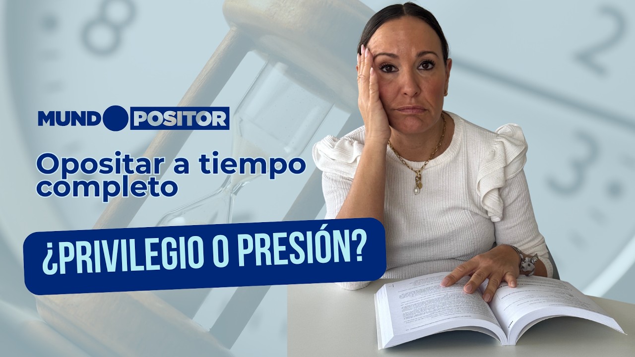 Opositar Full Time: 💪 Guía Definitiva para el Éxito | Mundopositor 🌍