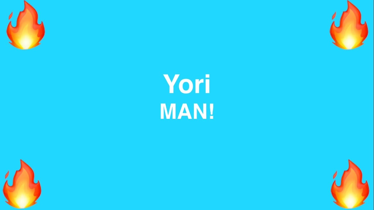 Yori - MAN!