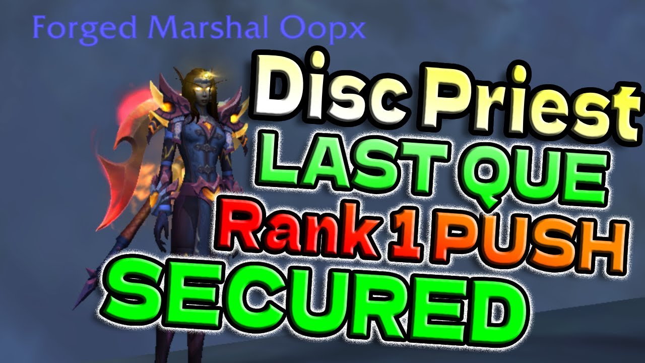 Disc Priest Rank 1 PUSH! (We got it)