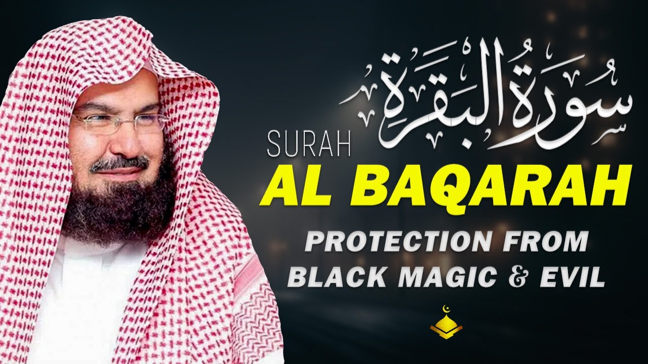 Surah Al-Baqarah (سورة البقره)Full | Most Beautiful & Soul-Soothing Recitation | Sheikh Sudais