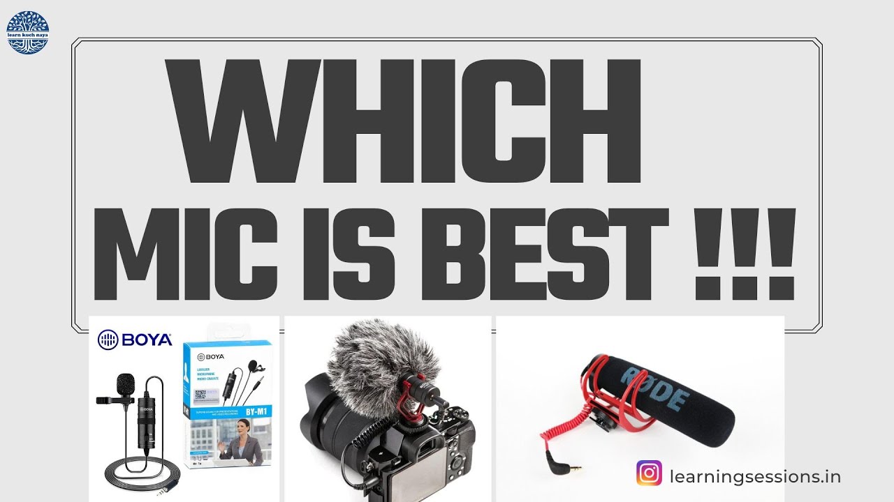 WHICH MIC WORKS BESTS? MIC FOR YOUTUBE | RODE OR BOYA? | LEARN KUCH NAYA