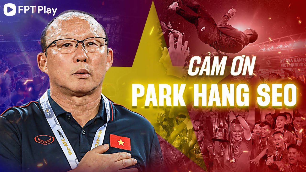 HLV PARK HANG SEO - NGHẸN NGÀO LỜI CHIA TAY VỚI BÓNG ĐÁ VIỆT NAM | FPT BÓNG ĐÁ VIỆT