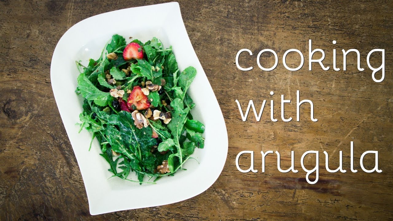 Cooking with Arugula
