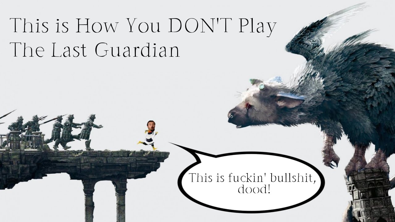 This is How You DON'T Play The Last Guardian