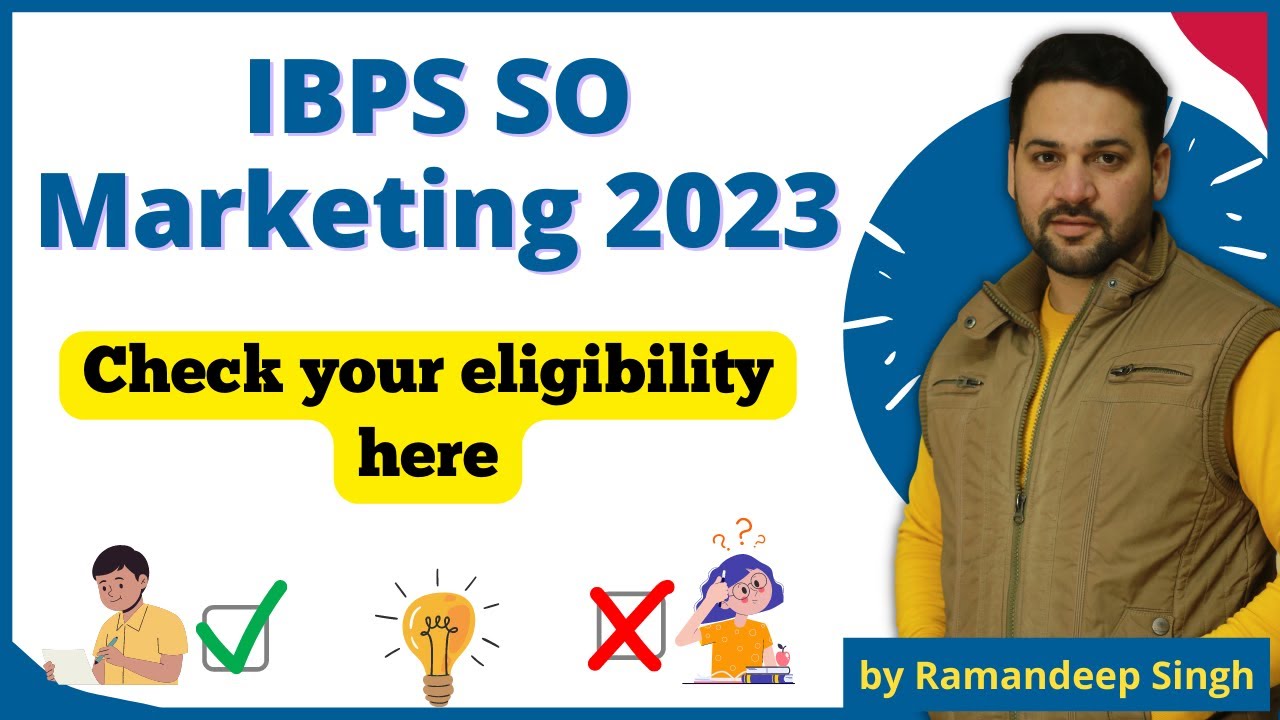 IBPS SO Marketing 2023: Eligibility Criteria Doubts Answered