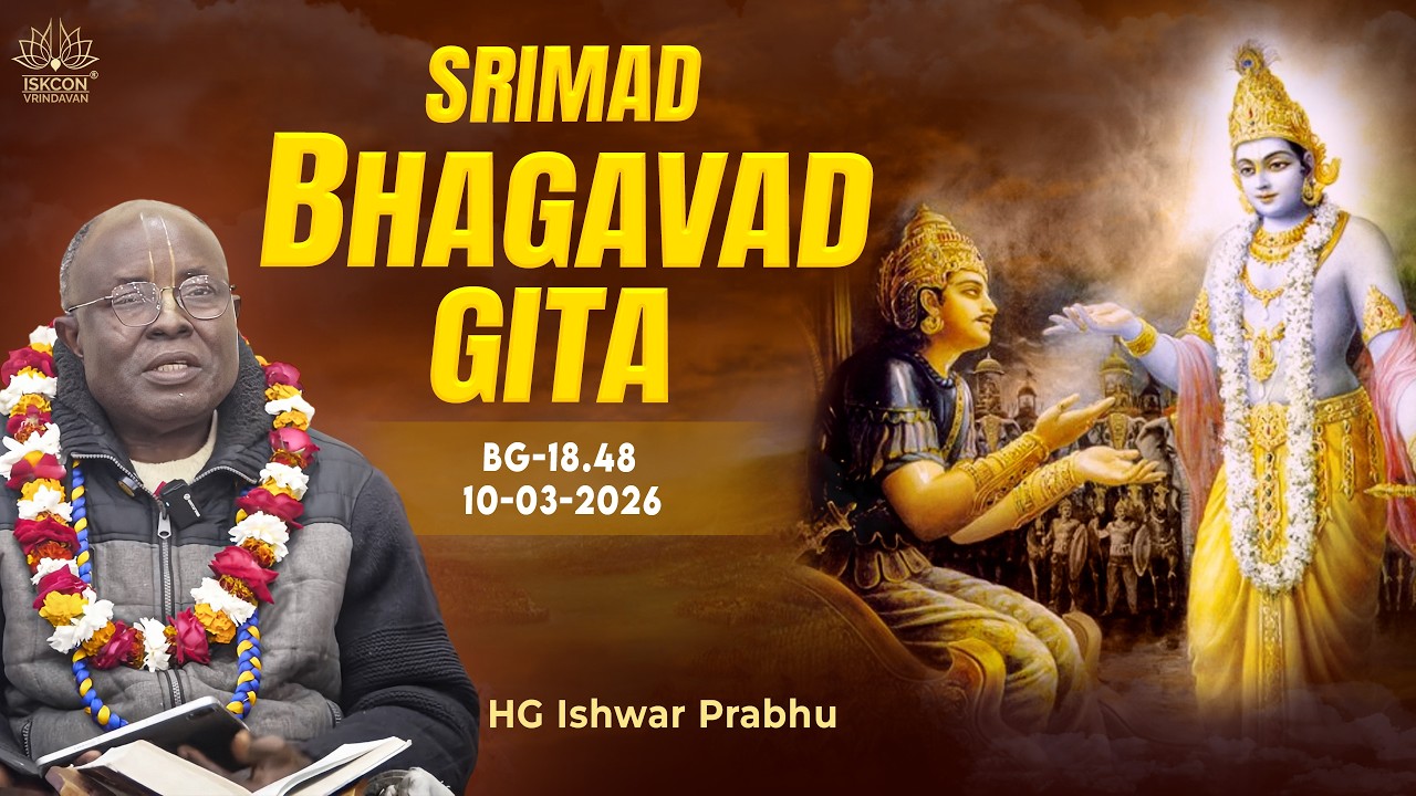 HG Ishwar Prabhu || BG-18.48 || 10-03-2026