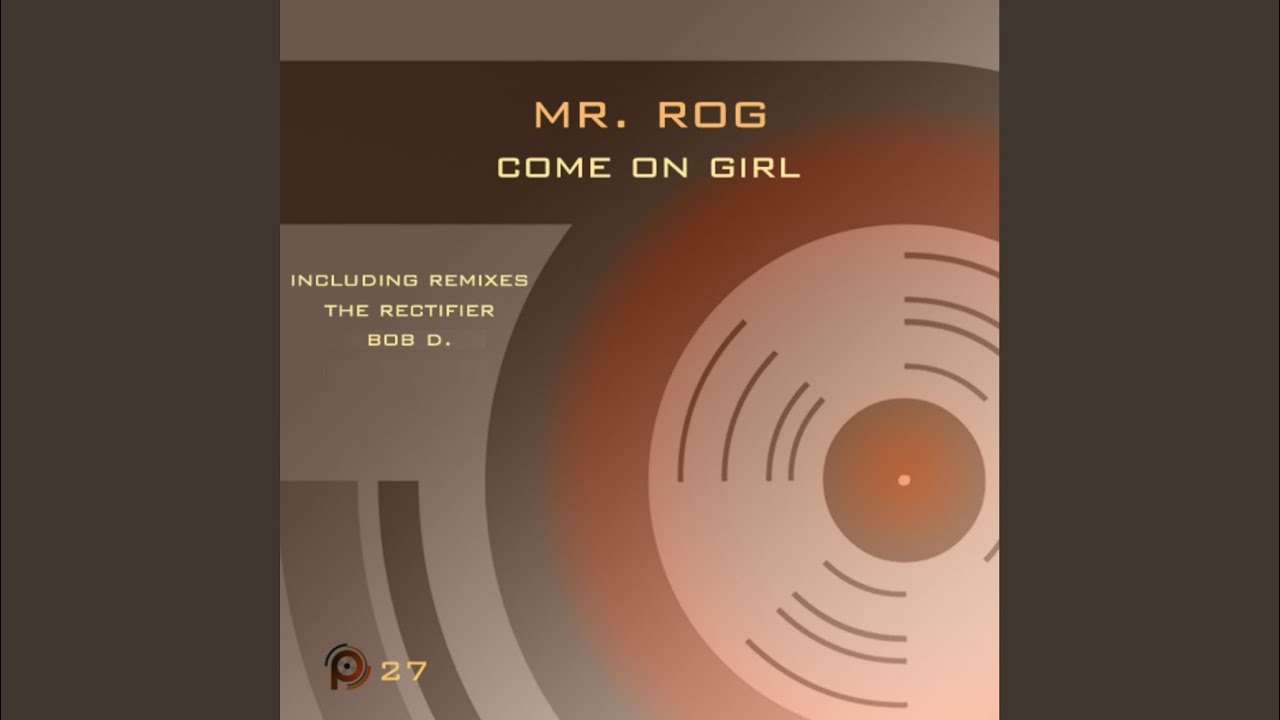 Come On Girl (Bob D. Remix)