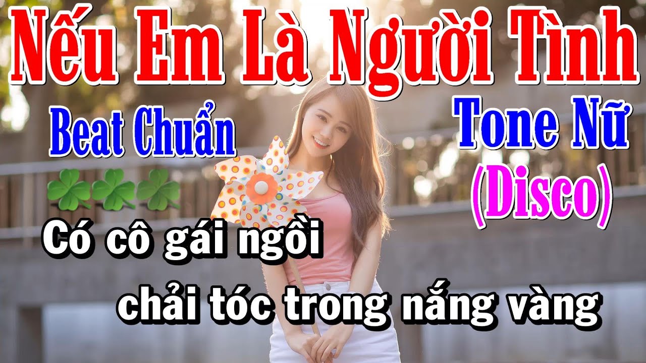Nếu Em Là Người Tình - Karaoke Tone Nữ ✦ Disco ✦ Âm Thanh Chuẩn | Yêu ca hát - Love Singing |