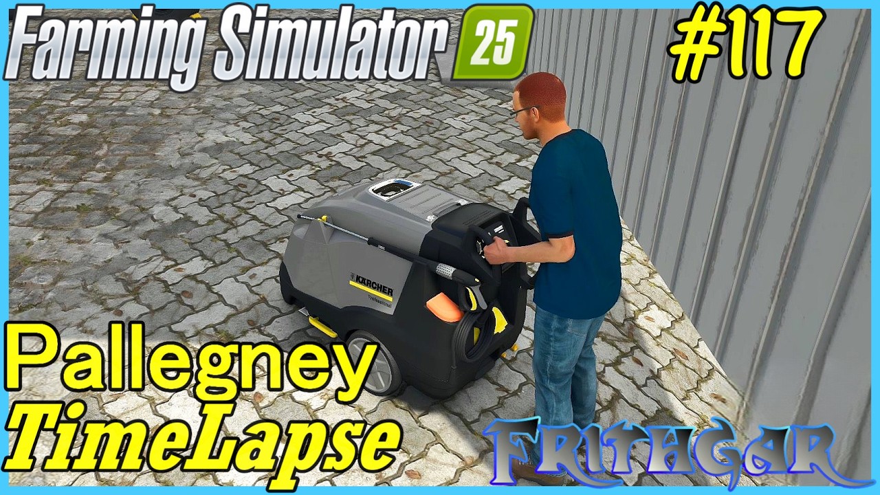 FS25 Timelapse, Pallegney #117: Hosing Down A Grubby Combine!
