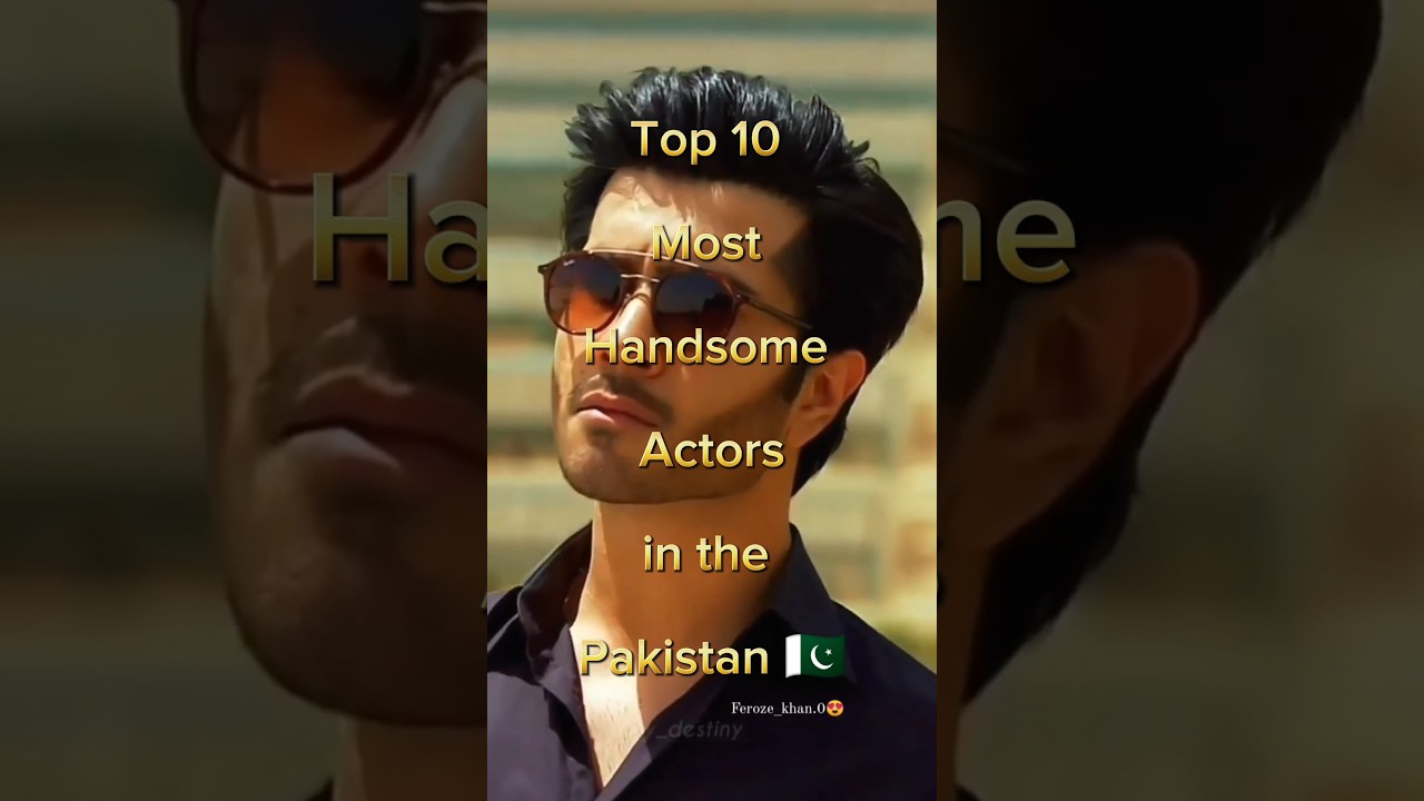 Top 10 Most Handsome Actors in the Pakistan 🇵🇰 #shortsfeed #top #foryou #trending #shorts #viral