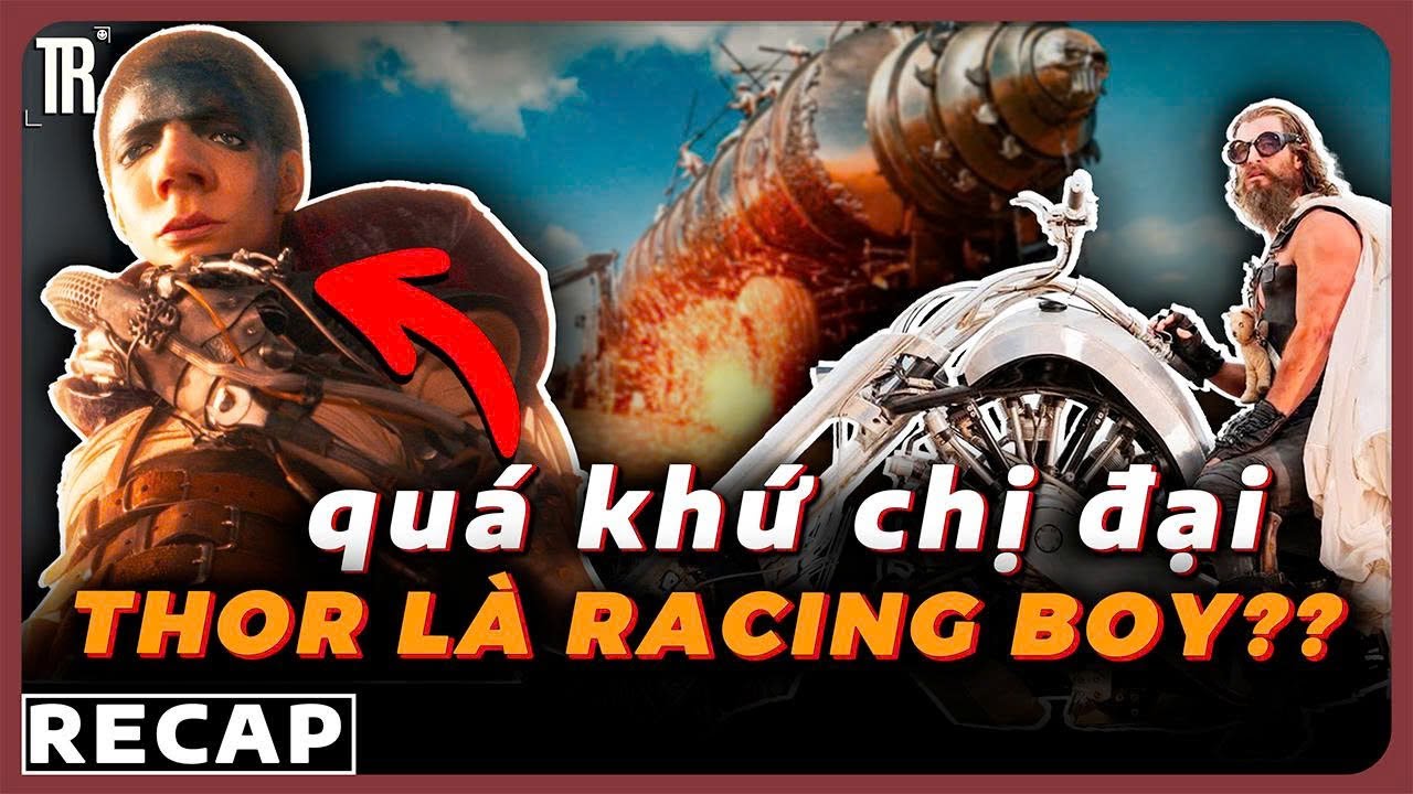 GAMBIT HẬU đối đầu với THOR ở SA MẠC | Recap x&agrave;m: Furiosa: A Mad Max Saga