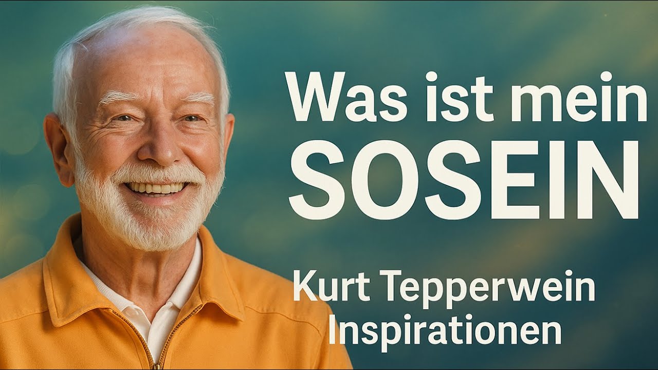 Was ist mein SOSEIN - Kurt Tepperwein