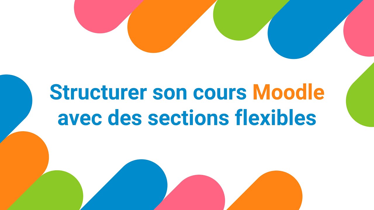 Moodle 4 : Créer des sous sections avec le format Sections flexibles