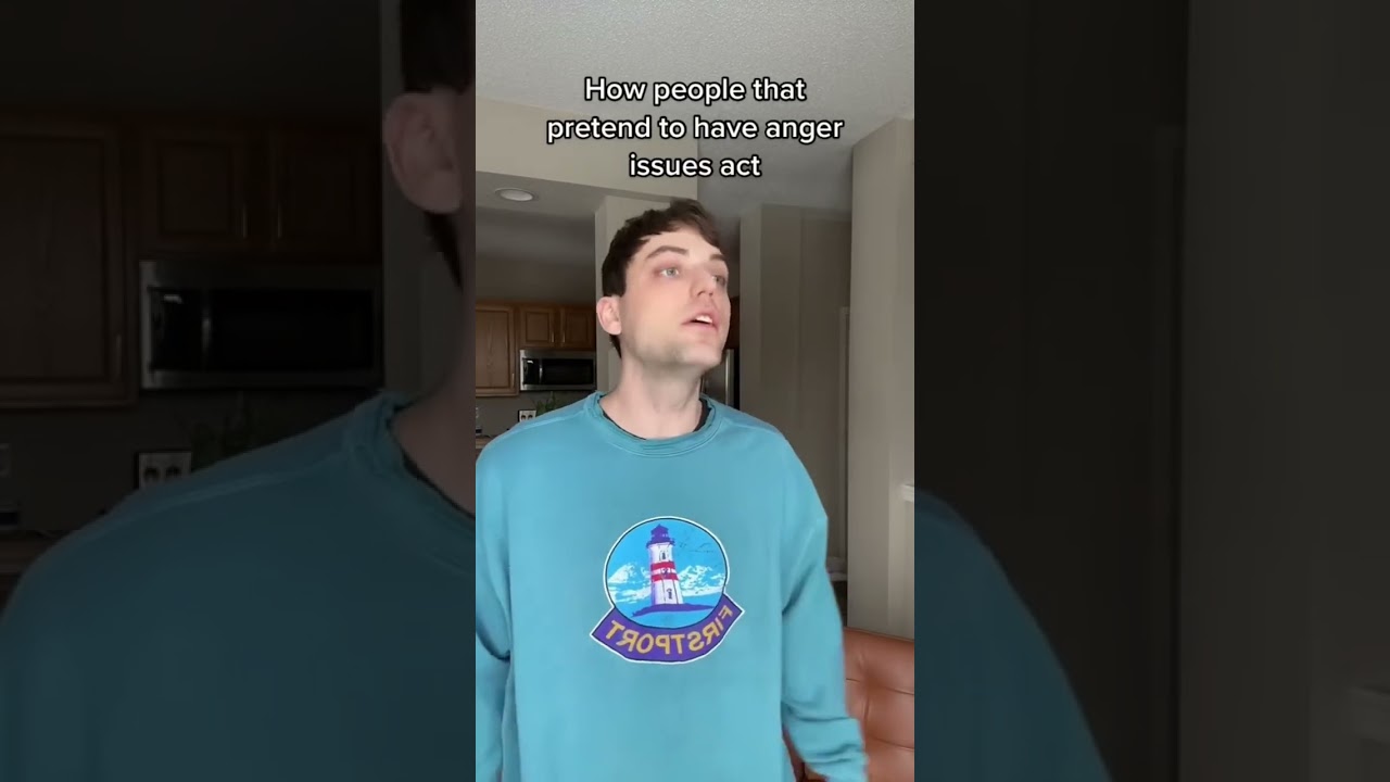 People Who Pretend To Have Anger Issues