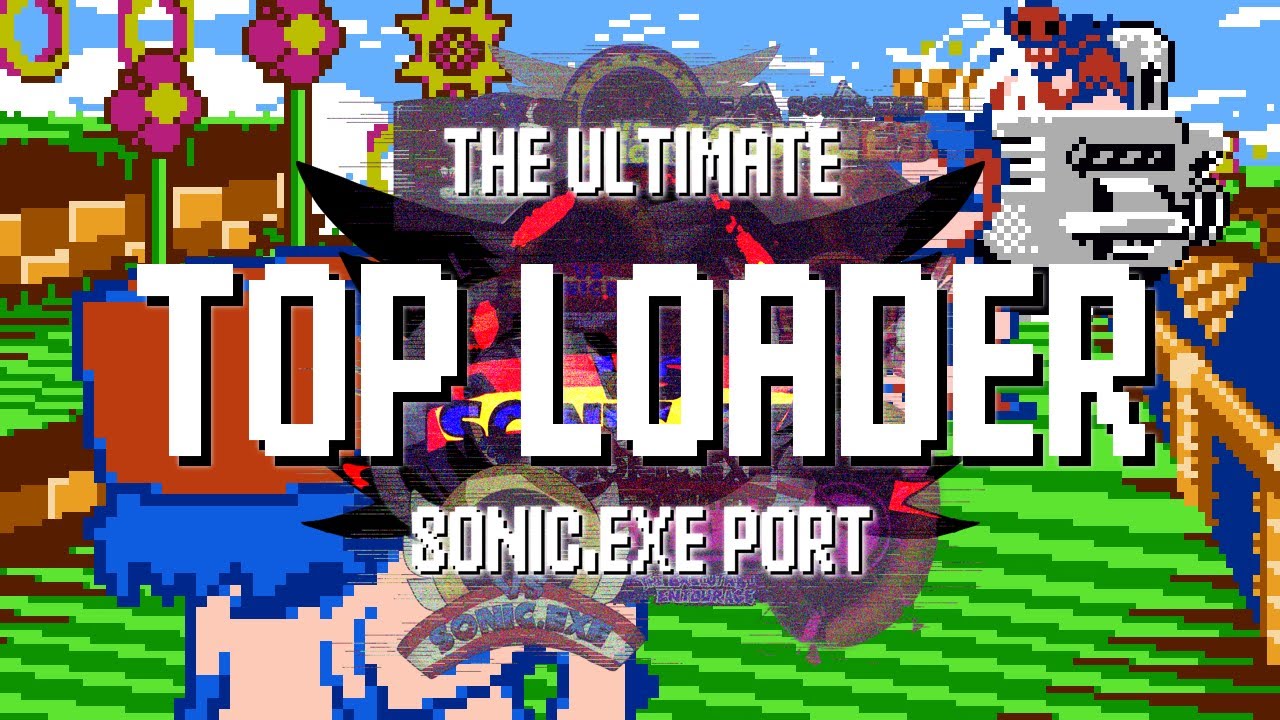 Top Loader - FNF: The Ultimate Sonic.exe Port (Parallax DLC)